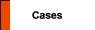 Cases